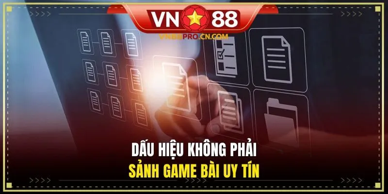 Dấu hiệu không phải sảnh game bài uy tín